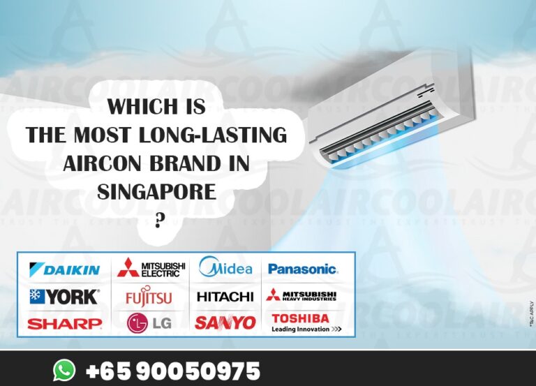 Which is the Most LongLasting Aircon Brand in Singapore? Aircool