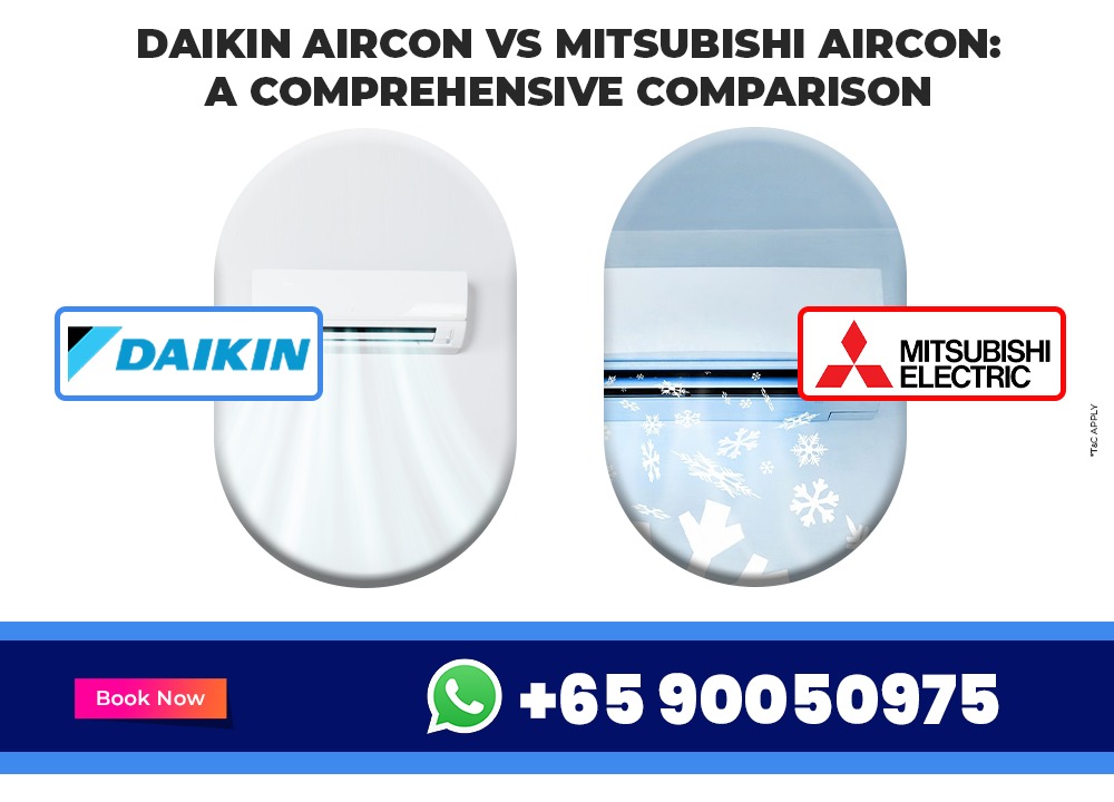 Daikin Aircon Vs Mitsubishi Aircon