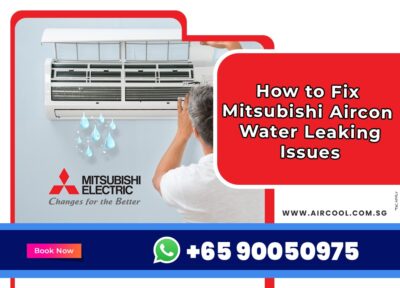 How to Fix Mitsubishi Aircon Water Leaking Issues | Aircool Aircon